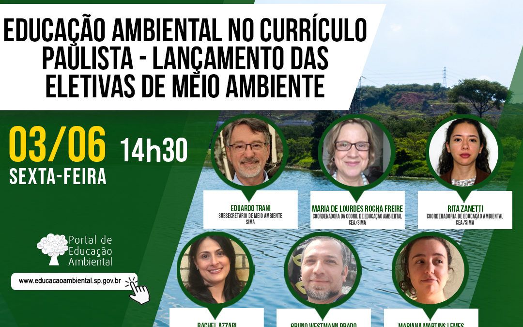 Participe! Educação Ambiental no Currículo Paulista – Lançamento das Eletivas de Meio Ambiente