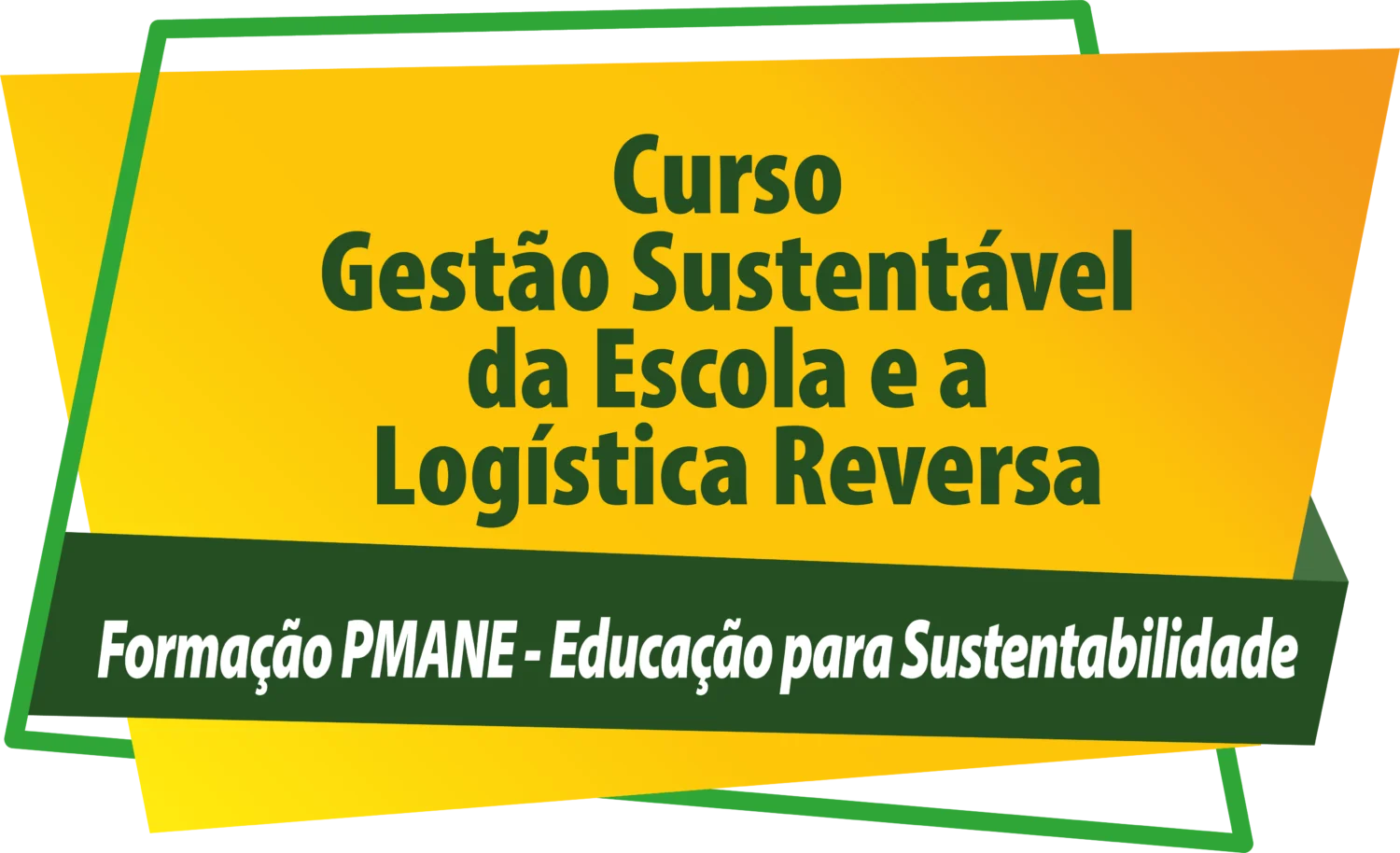 Curso Gestao Sustentavel da Escola e Logistica Reversa