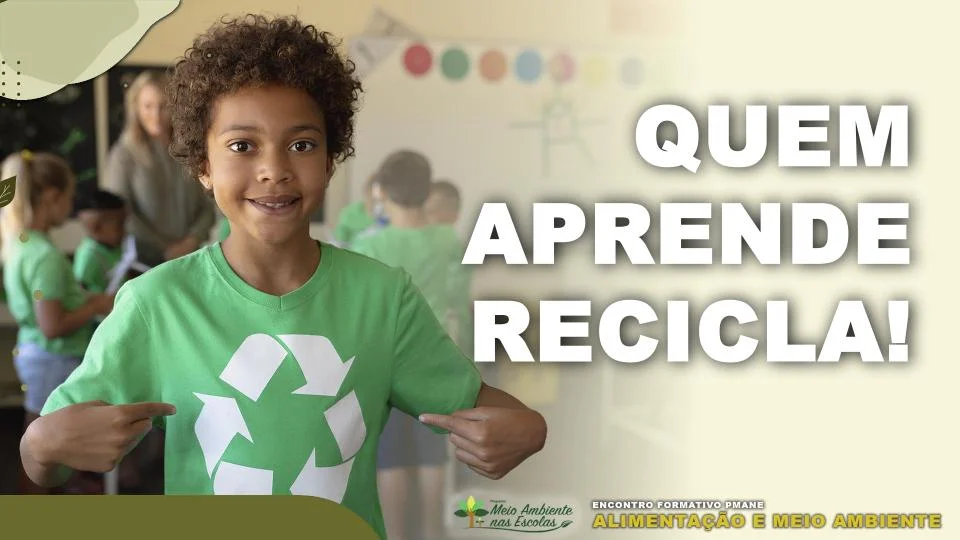 Quem aprende recicla
